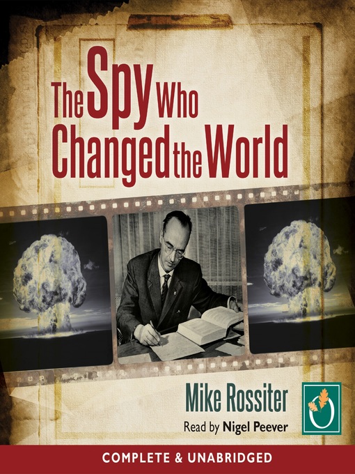 Title details for The Spy Who Changed the World by Mike Rossiter - Available